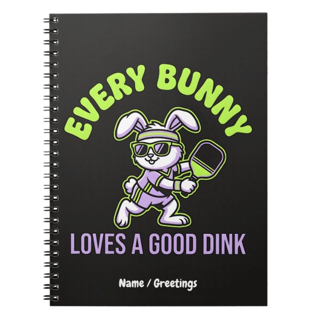 Funny Easter Pickleball Every Bunny Loves a Dink Notebook (Front)