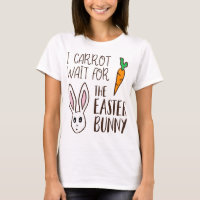 Funny Easter Quote Carrot Wait Bunny Cute Humourou