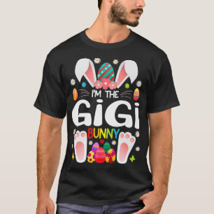 Funny Easter Rabbit I'm The Gigi Bunny Matching Fa T-Shirt