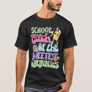 Funny Easter School Psychologist Of The Sweetest B T-Shirt