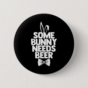 Funny Easter Tee Men Some Bunny Needs Beer Happy E 2 Inch Round Button