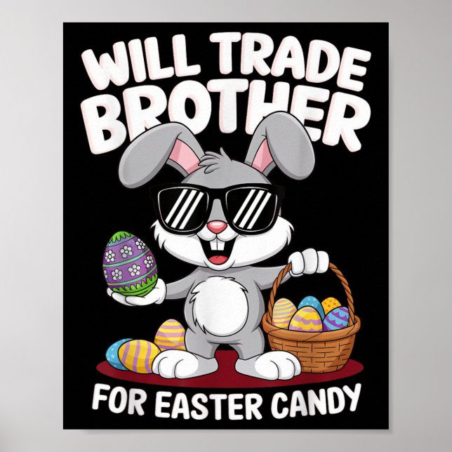 Funny Easter Will Trade Brother For Candy Kids Boy Poster (Front)