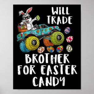 Funny Easter Will Trade Brother For Candy Kids Boy Poster