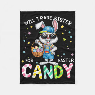 Funny Easter Will Trade Sister For Candy Kids Boys Fleece Blanket