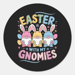 Funny Easter With My Gnomies Happy Easter Gnome Ra Classic Round Sticker