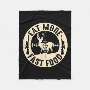 Funny Eat More Fast Food Deer Hunting Fleece Blanket
