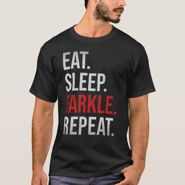Funny Eat Sleep Farkle Repeat Dice Game Lover T-Shirt (Front)