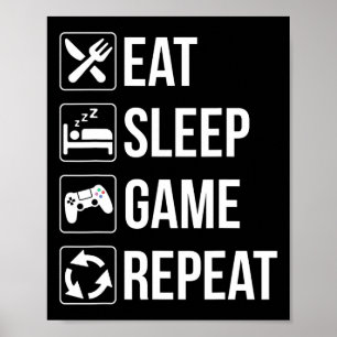Funny Eat Sleep Game Repeat For Video Games Lovers Poster