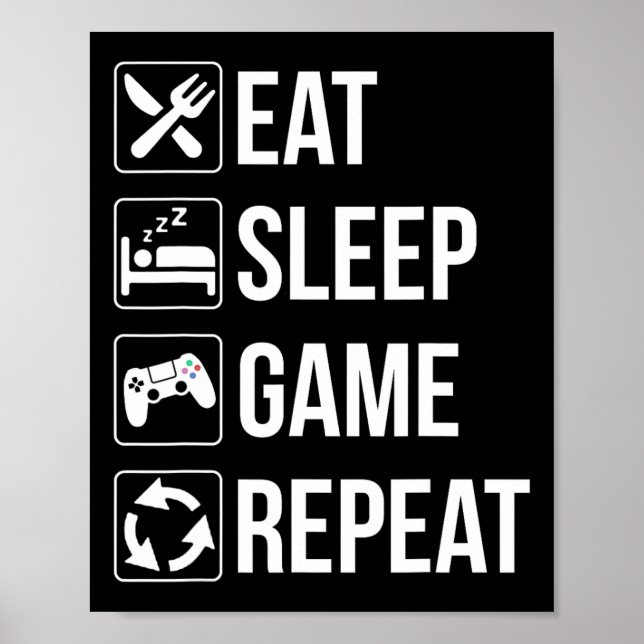 Funny Eat Sleep Game Repeat For Video Games Lovers Poster (Front)