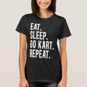 Funny Eat Sleep Go Kart Repeat Go Kart Racing 3 T-Shirt