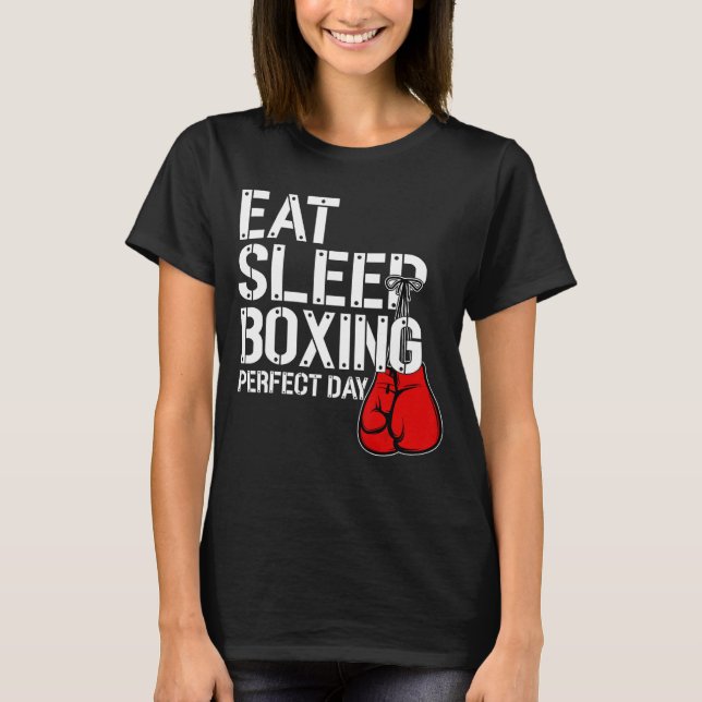 Funny Eat. Sleep. Repeat. Boxing Lover Perfect Day T-Shirt (Front)