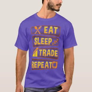 Funny Eat Sleep Trade Repeat Investors 1 T-Shirt