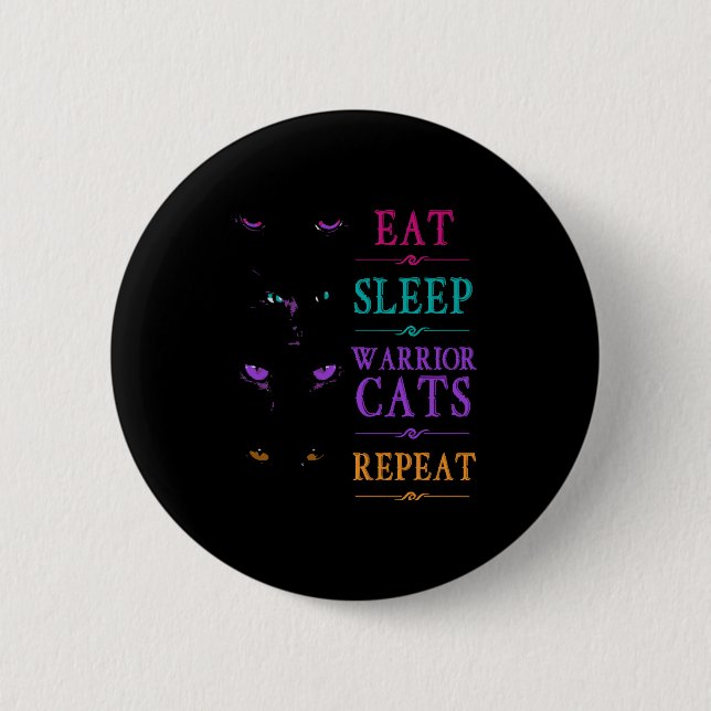 Funny Eat Sleep Warrior Cats Repeat Funny Cat Warr 2 Inch Round Button (Front)