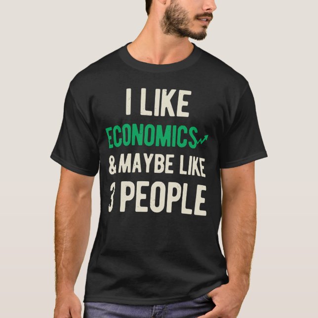 Funny Economics T-Shirt (Front)