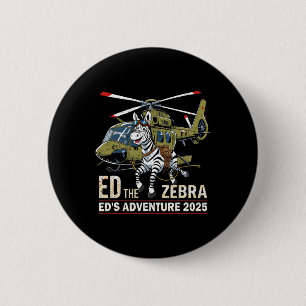 Funny Ed The Zebra 2025 Adventure Retro Vintage 2 Inch Round Button