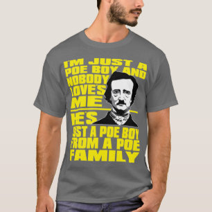 Funny Edgar Allan Poe Meme Design Im Just a Poe Bo T-Shirt