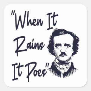 Funny Edgar Allan Poe Quote Design When it rains   Square Sticker