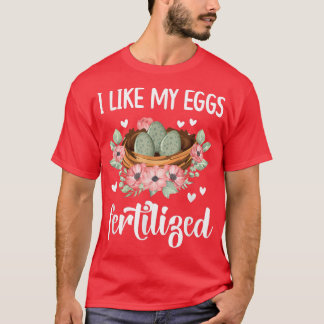 Funny Eggs IVF Transfer Day Retrieval Day IVF Mom  T-Shirt