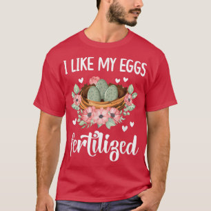Funny Eggs IVF Transfer Day Retrieval Day IVF Mom  T-Shirt