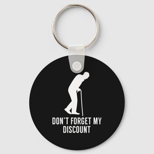 Funny Elderly Gag Gift Senior Citizen Gag - Don't  Keychain (Front)