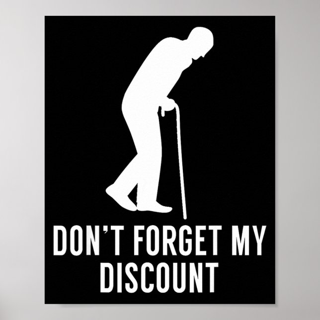 Funny Elderly Gag Gift Senior Citizen Gag - Don't  Poster (Front)