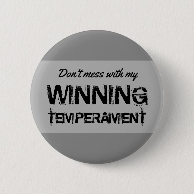 Funny Election 2016 My Winning Temperament 2 Inch Round Button (Front)