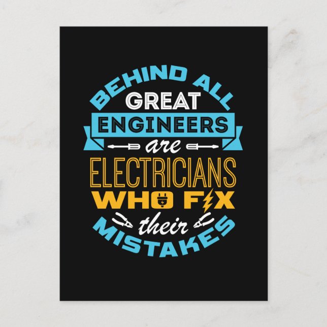 Funny Electrician Behind All Great Engineers  Postcard (Front)