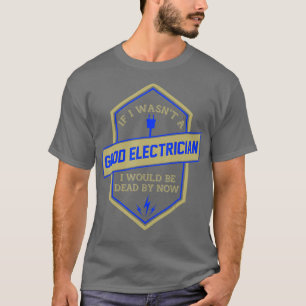 Funny Electrician Gift Men Lineman Journeyman T-Shirt