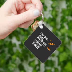 Funny Electrician I Don’t Make Sparks I Control Keychain