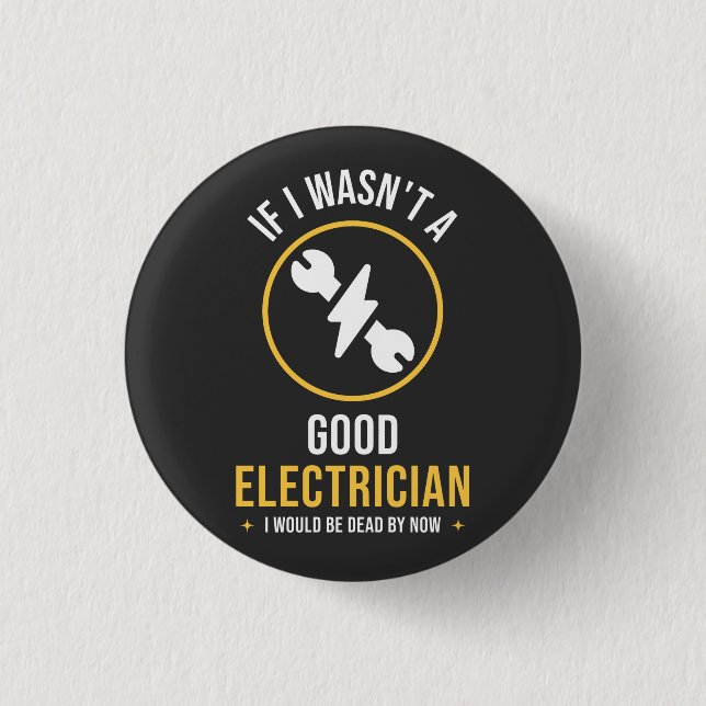 Funny Electrician Quote  1 Inch Round Button (Front)