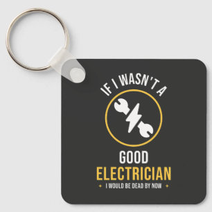 Funny Electrician Quote Keychain