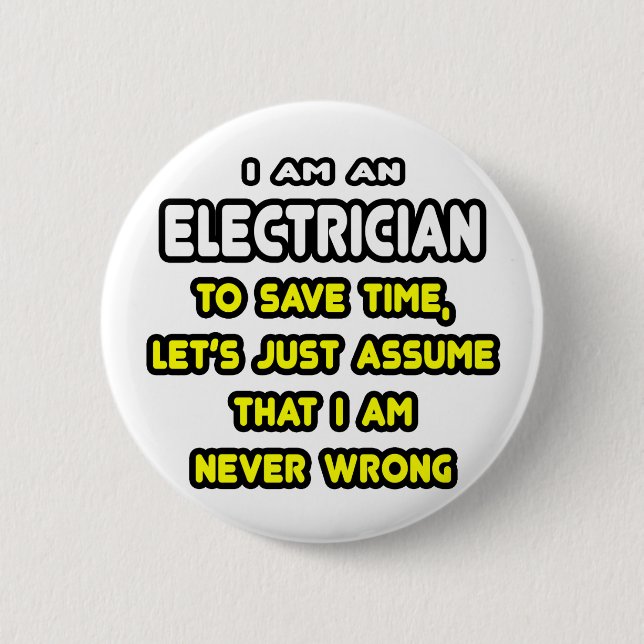 Funny Electrician T-Shirts and Gifts 2 Inch Round Button (Front)