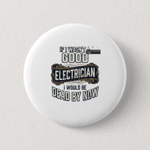 Funny Electrician Vintage Engraving Quote Design 2 Inch Round Button