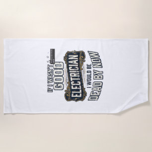 Funny Electrician Vintage Engraving Quote Design Beach Towel