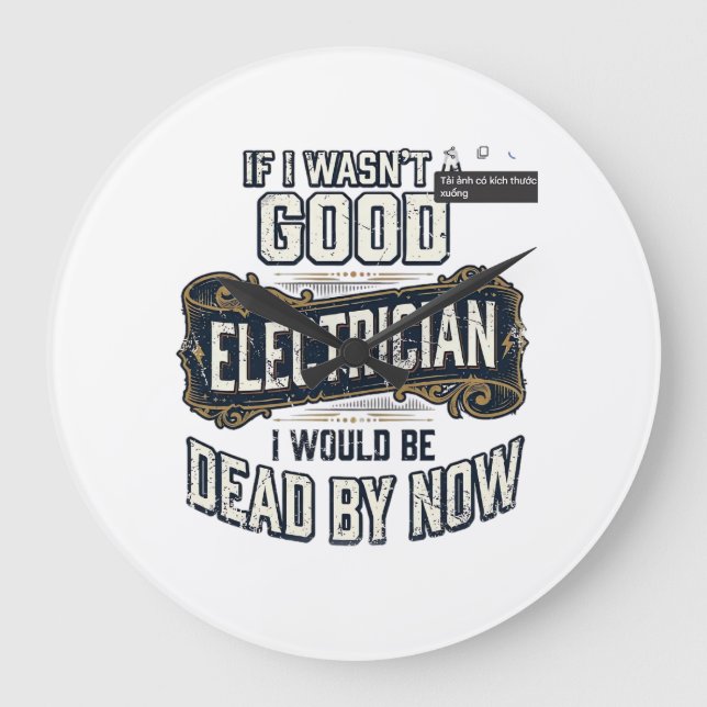 Funny Electrician Vintage Engraving Quote Design Large Clock (Front)