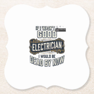 Funny Electrician Vintage Engraving Quote Design Paper Coaster