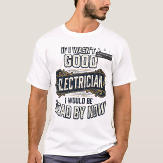 Funny Electrician Vintage Engraving Quote Design T-Shirt