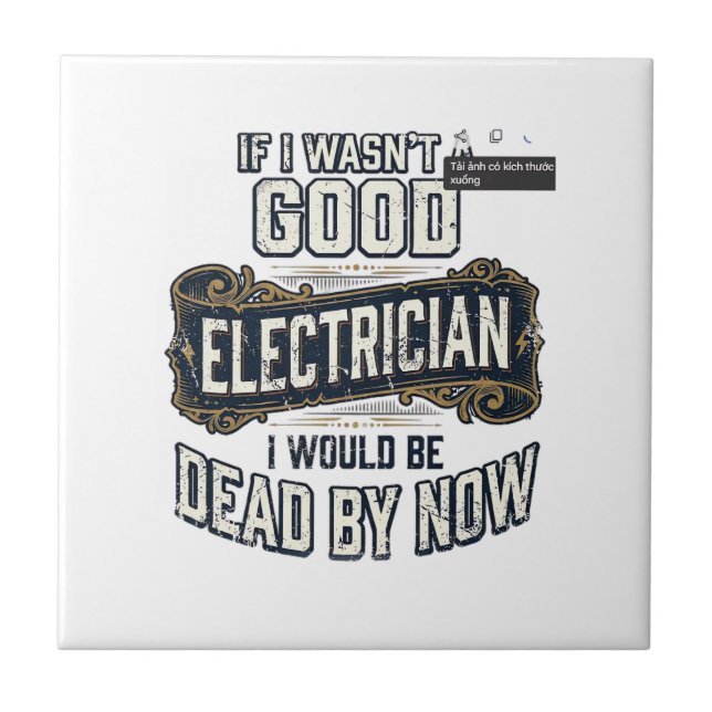 Funny Electrician Vintage Engraving Quote Design Tile (Front)