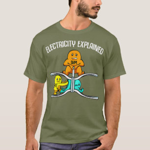 Funny Electricity Explained Physics Teacher Nerd T-Shirt