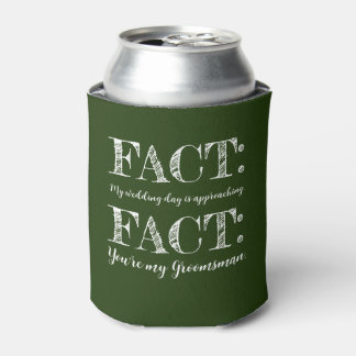 Funny & Elegant Fact Groomsman Proposal Dark Green Can Cooler