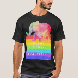 Funny Elephants Beautiful Rainbow Loving Kindness T-Shirt