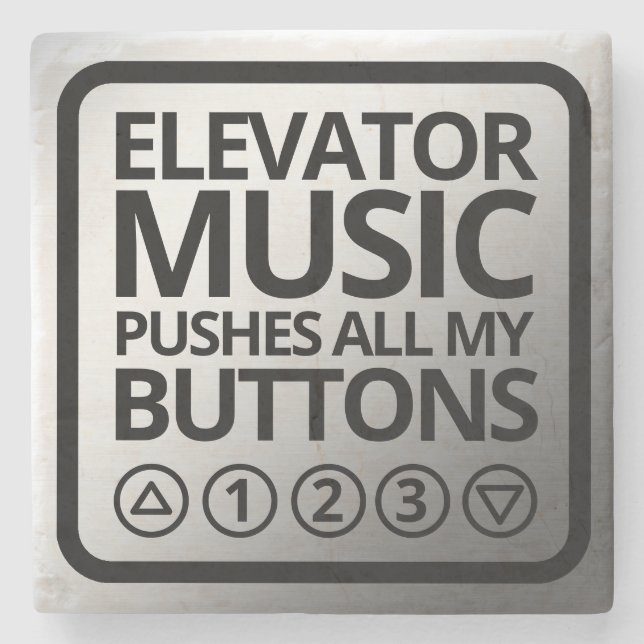 Funny Elevator Music Pushes All My Buttons Stone Coaster (Front)