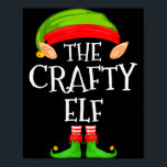 Funny Elf Family Christmas Crafty Elf Sweater Matc Poster<br><div class="desc">Funny Elf Family Christmas Crafty Elf Sweater Matching Elf</div>