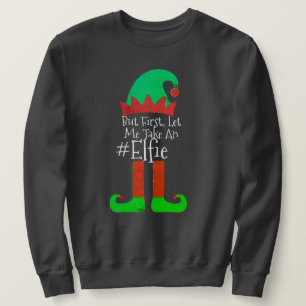 Funny Elf Santa Christmas Let me Take An Elfie Sweatshirt