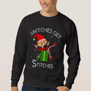 Funny Elf Shelf Snitches Get Stitches Sweatshirt