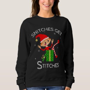 Funny Elf Shelf Snitches Get Stitches Sweatshirt