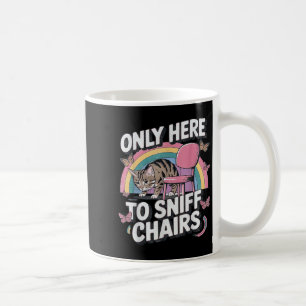 Funny Embarring Inappropriate Only Here To Sniff C Coffee Mug