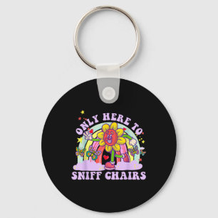 Funny Embarring Inappropriate Only Here To Sniff C Keychain
