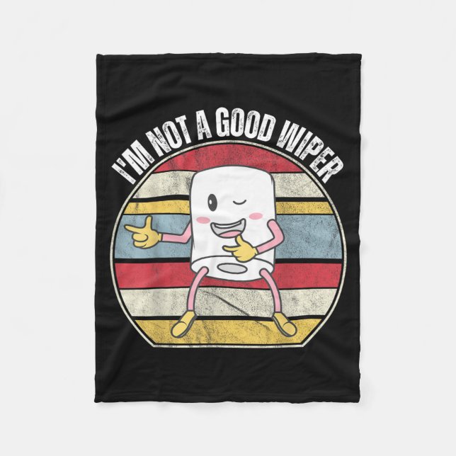 Funny Embarring Not A Good Wiper Humour Quote Funn Fleece Blanket (Front)