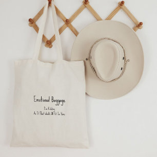 Funny Emotional Baggage Quote. Tote Bag